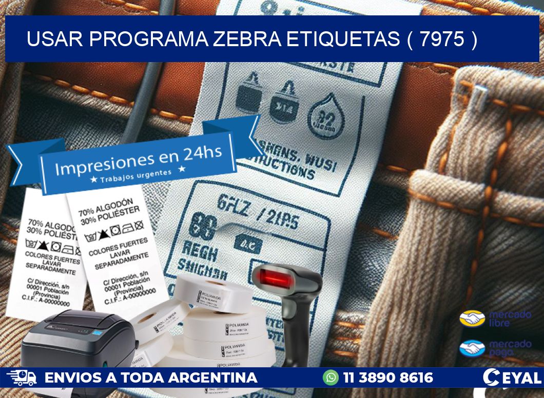 USAR PROGRAMA ZEBRA ETIQUETAS ( 7975 )