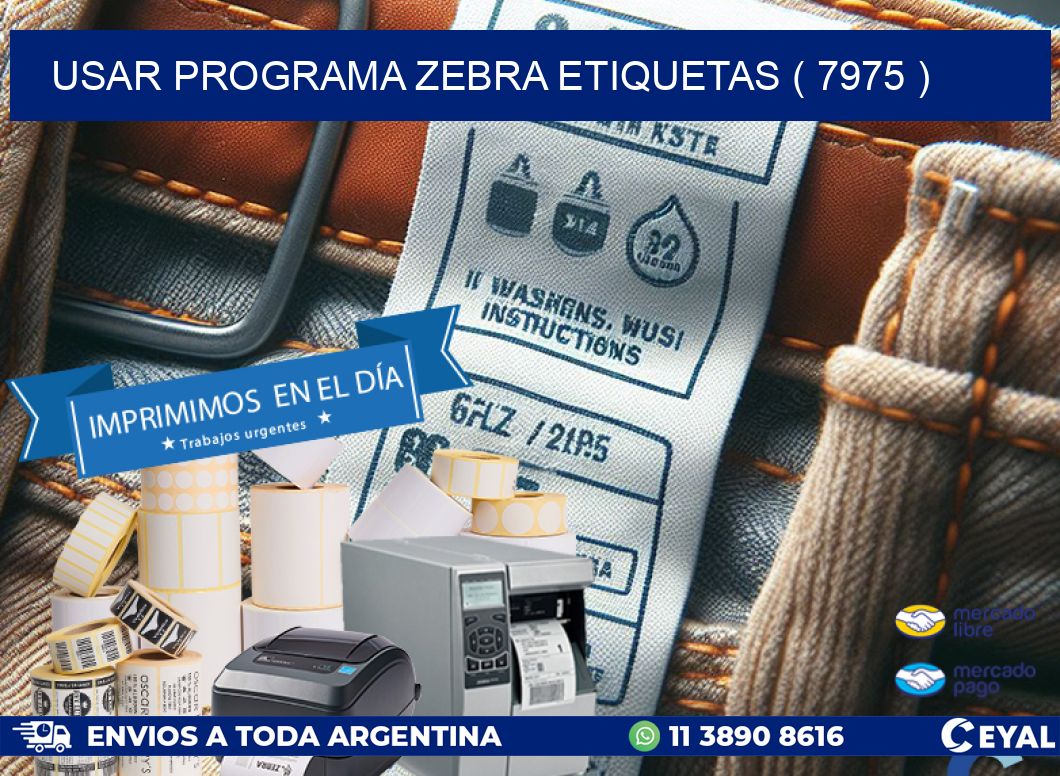 USAR PROGRAMA ZEBRA ETIQUETAS ( 7975 )