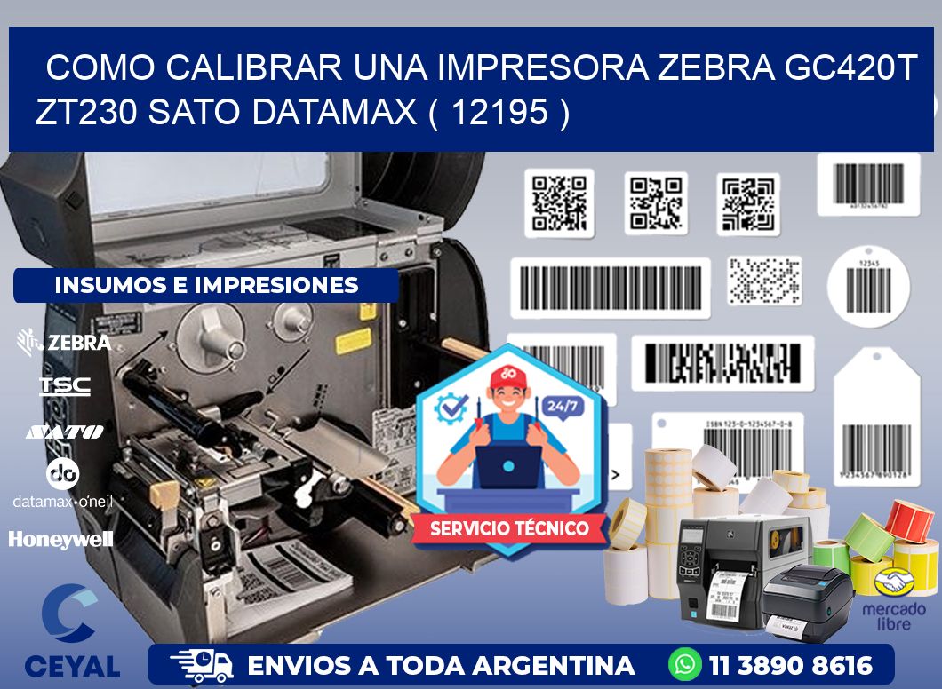 como calibrar una impresora zebra gc420t ZT230 SATO DATAMAX ( 12195 )