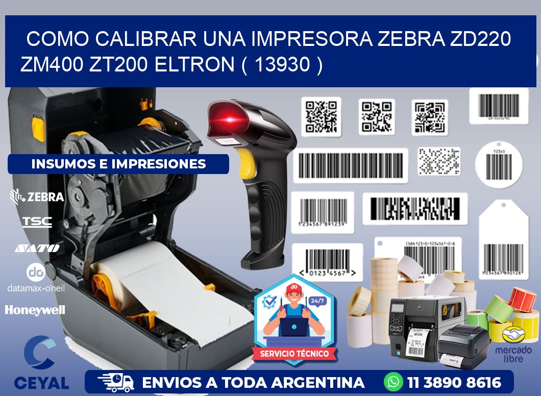 como calibrar una impresora zebra zd220 ZM400 ZT200 ELTRON ( 13930 )