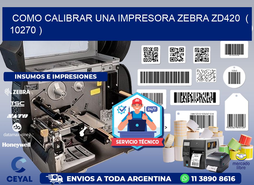 como calibrar una impresora zebra zd420  ( 10270 )