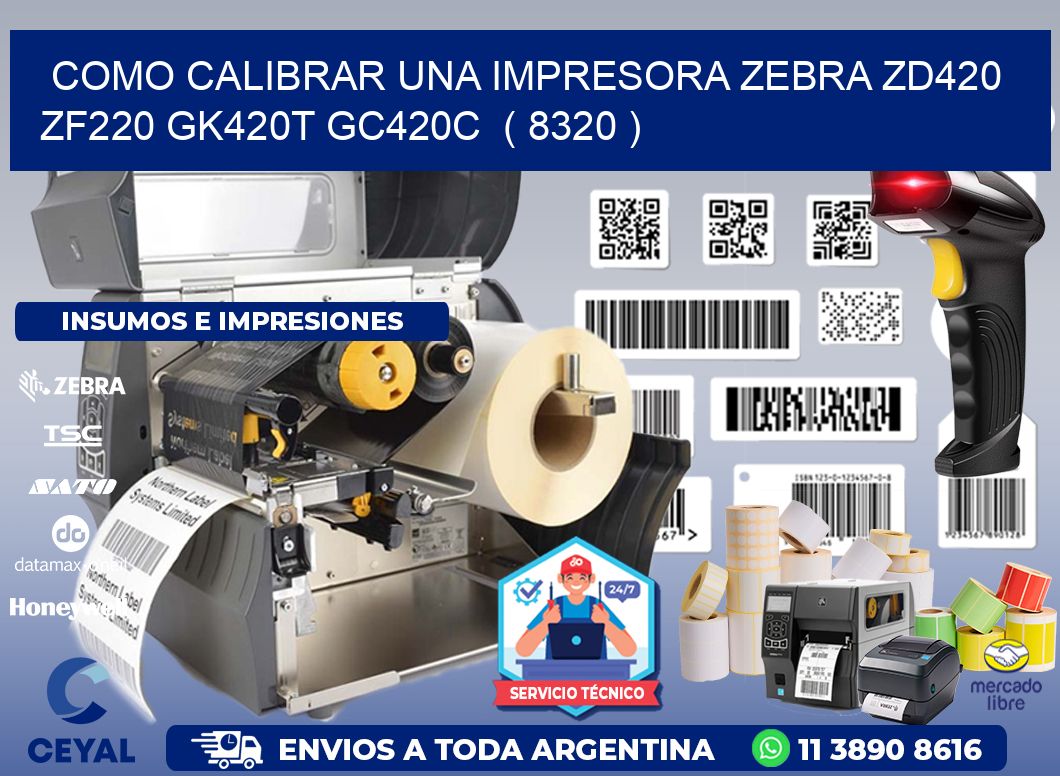 como calibrar una impresora zebra zd420 ZF220 GK420T GC420C  ( 8320 )