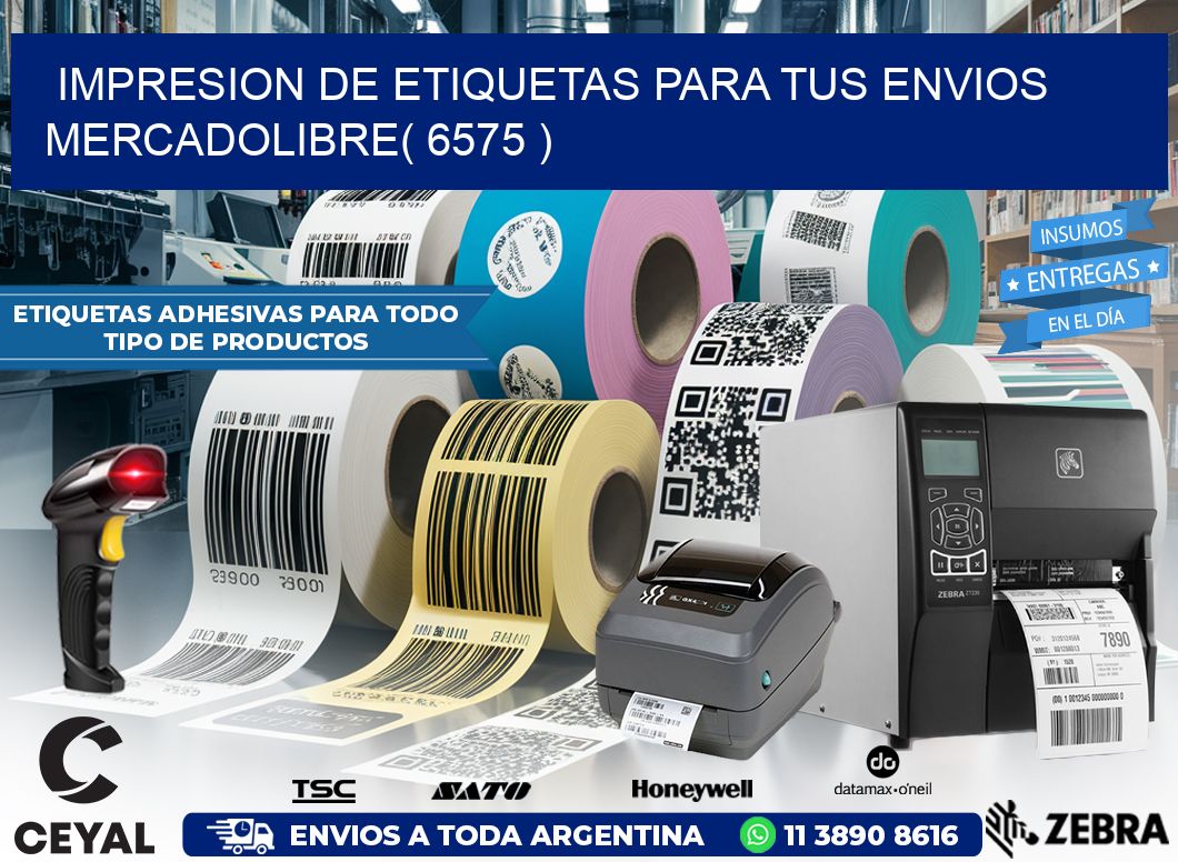 impresion de etiquetas para tus envios mercadolibre( 6575 )