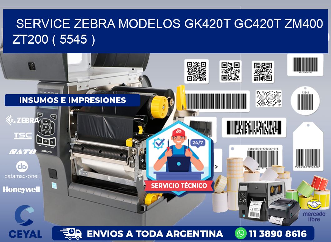 service zebra MODELOS GK420T GC420T ZM400 ZT200 ( 5545 )