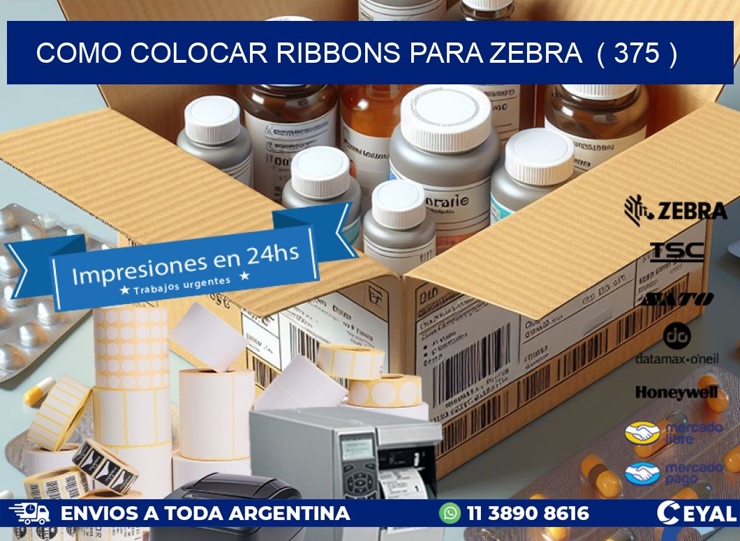 COMO COLOCAR RIBBONS PARA ZEBRA  ( 375 )