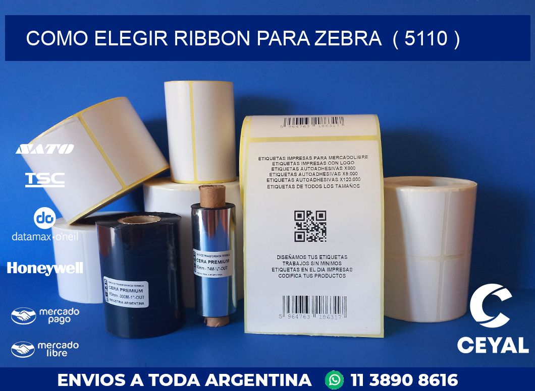 COMO ELEGIR RIBBON PARA ZEBRA  ( 5110 )