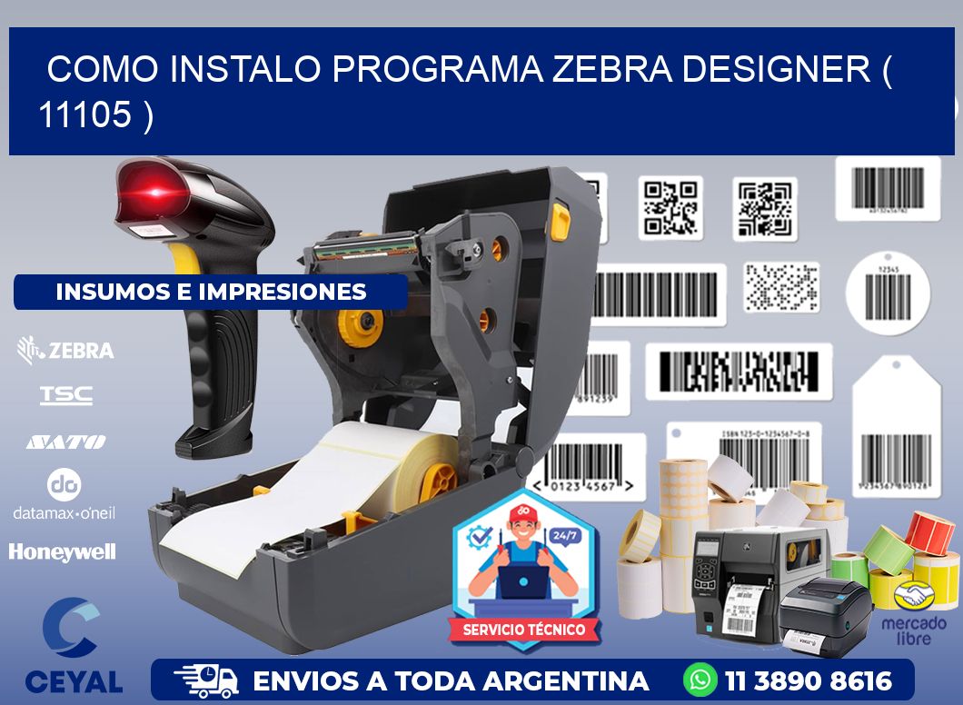 COMO INSTALO PROGRAMA ZEBRA DESIGNER ( 11105 )