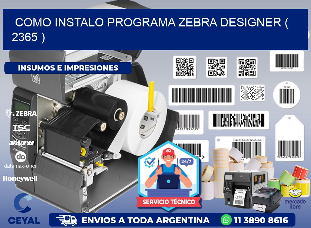 COMO INSTALO PROGRAMA ZEBRA DESIGNER ( 2365 )