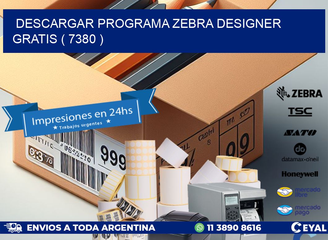 DESCARGAR PROGRAMA ZEBRA DESIGNER GRATIS ( 7380 )