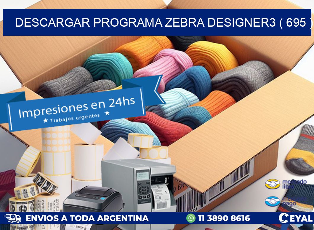 DESCARGAR PROGRAMA ZEBRA DESIGNER3 ( 695 )