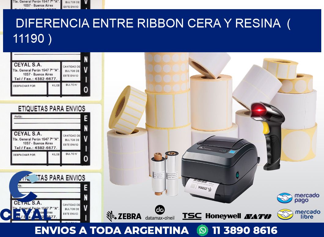 DIFERENCIA ENTRE RIBBON CERA Y RESINA  ( 11190 )