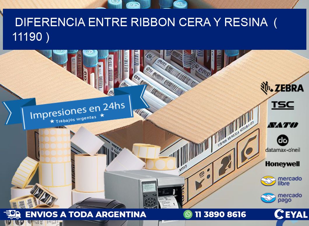 DIFERENCIA ENTRE RIBBON CERA Y RESINA  ( 11190 )