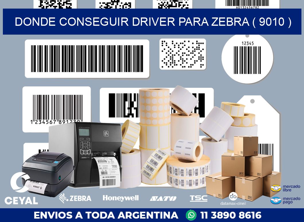 DONDE CONSEGUIR DRIVER PARA ZEBRA ( 9010 )