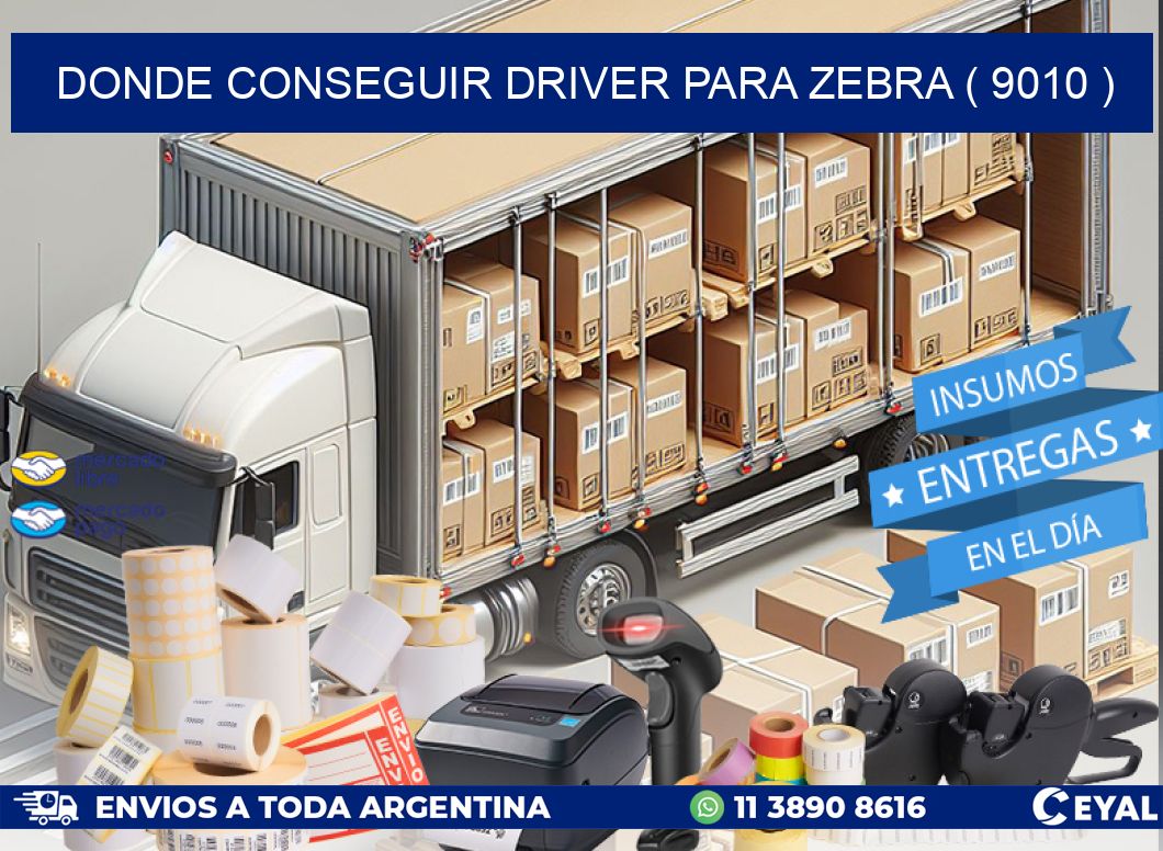 DONDE CONSEGUIR DRIVER PARA ZEBRA ( 9010 )