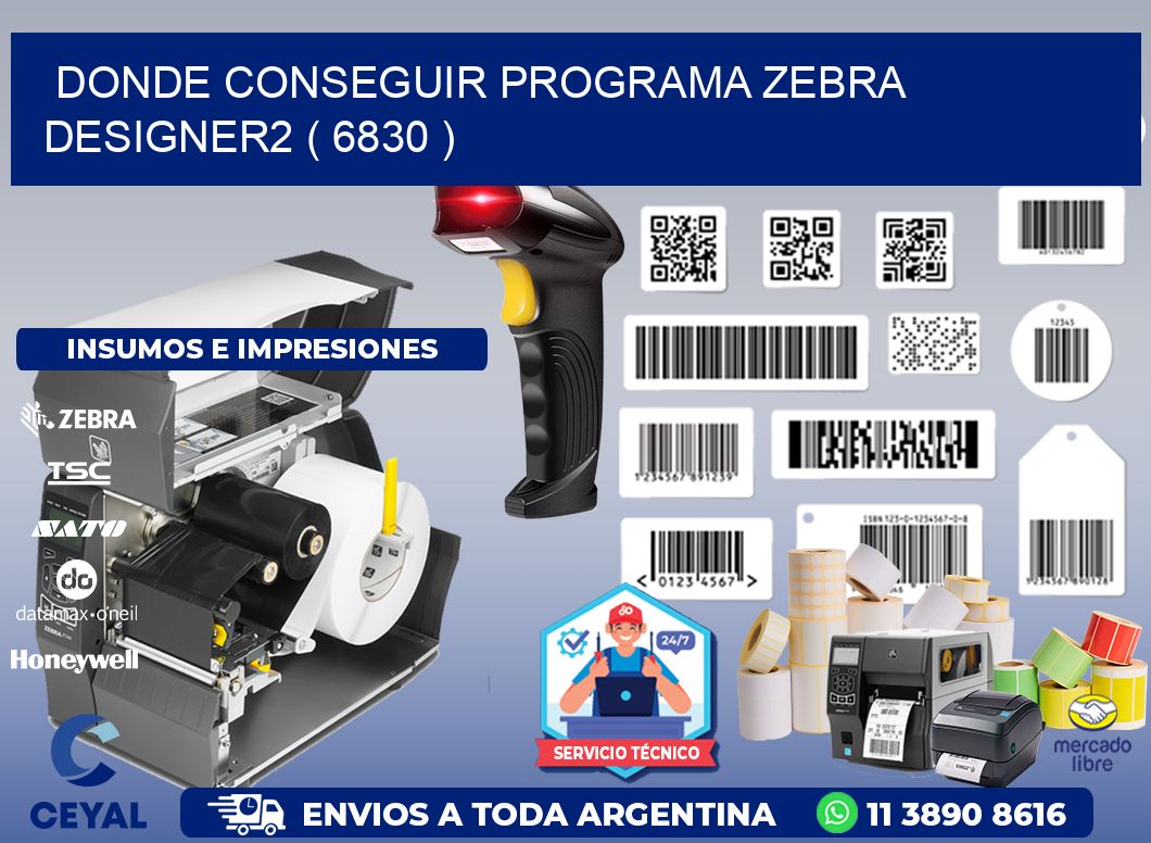 DONDE CONSEGUIR PROGRAMA ZEBRA DESIGNER2 ( 6830 )