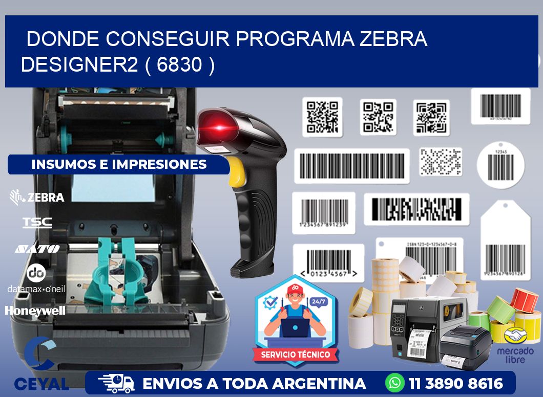 DONDE CONSEGUIR PROGRAMA ZEBRA DESIGNER2 ( 6830 )