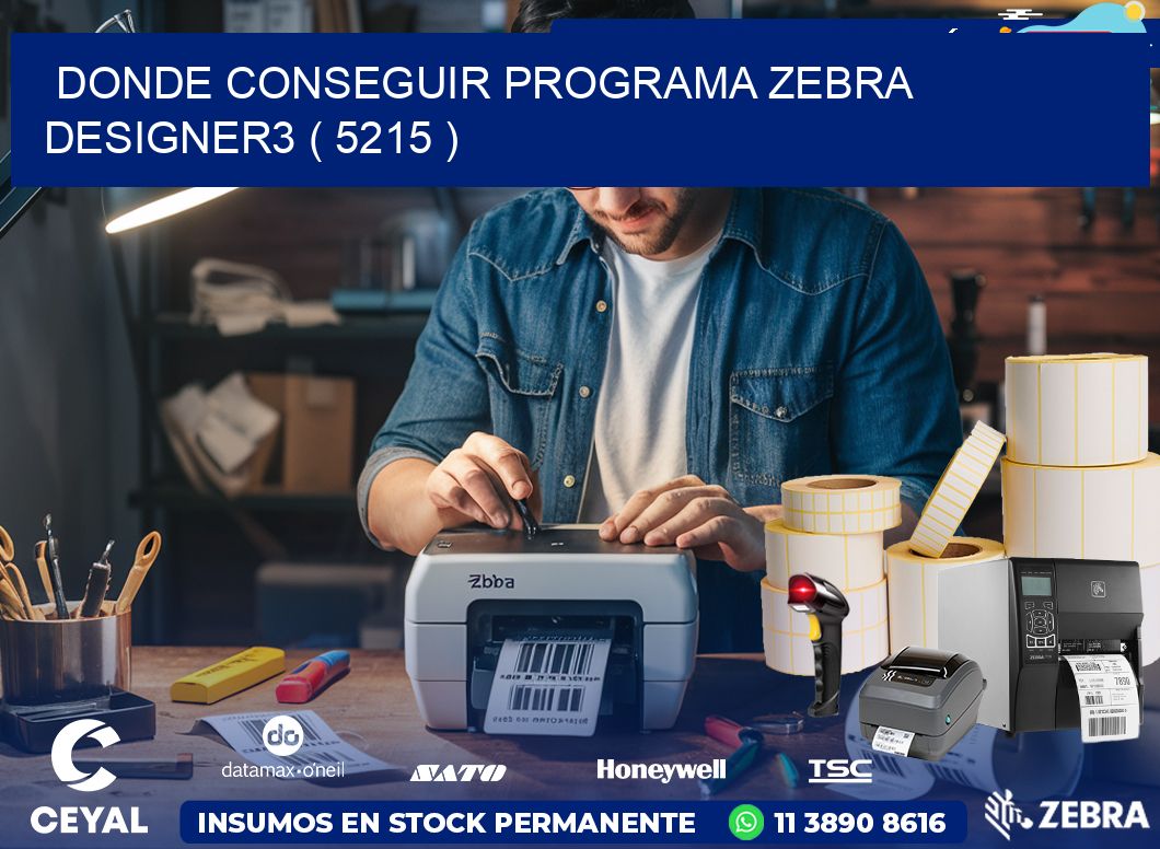 DONDE CONSEGUIR PROGRAMA ZEBRA DESIGNER3 ( 5215 )