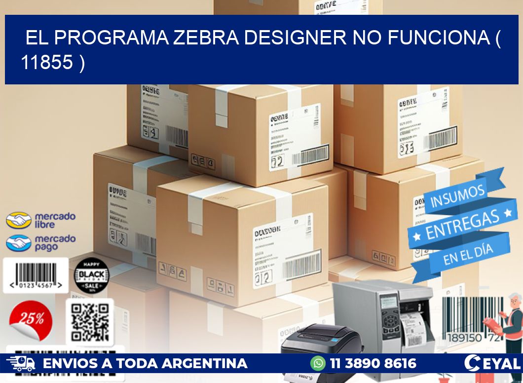 EL PROGRAMA ZEBRA DESIGNER NO FUNCIONA ( 11855 )