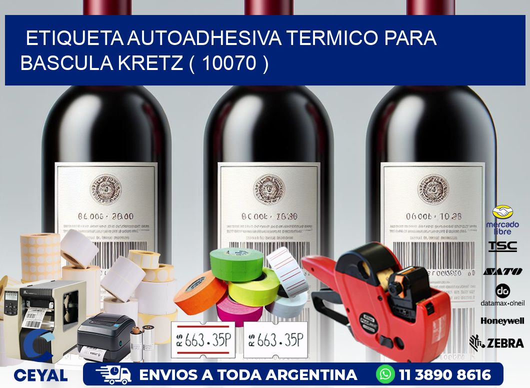 ETIQUETA AUTOADHESIVA TERMICO PARA BASCULA KRETZ ( 10070 )