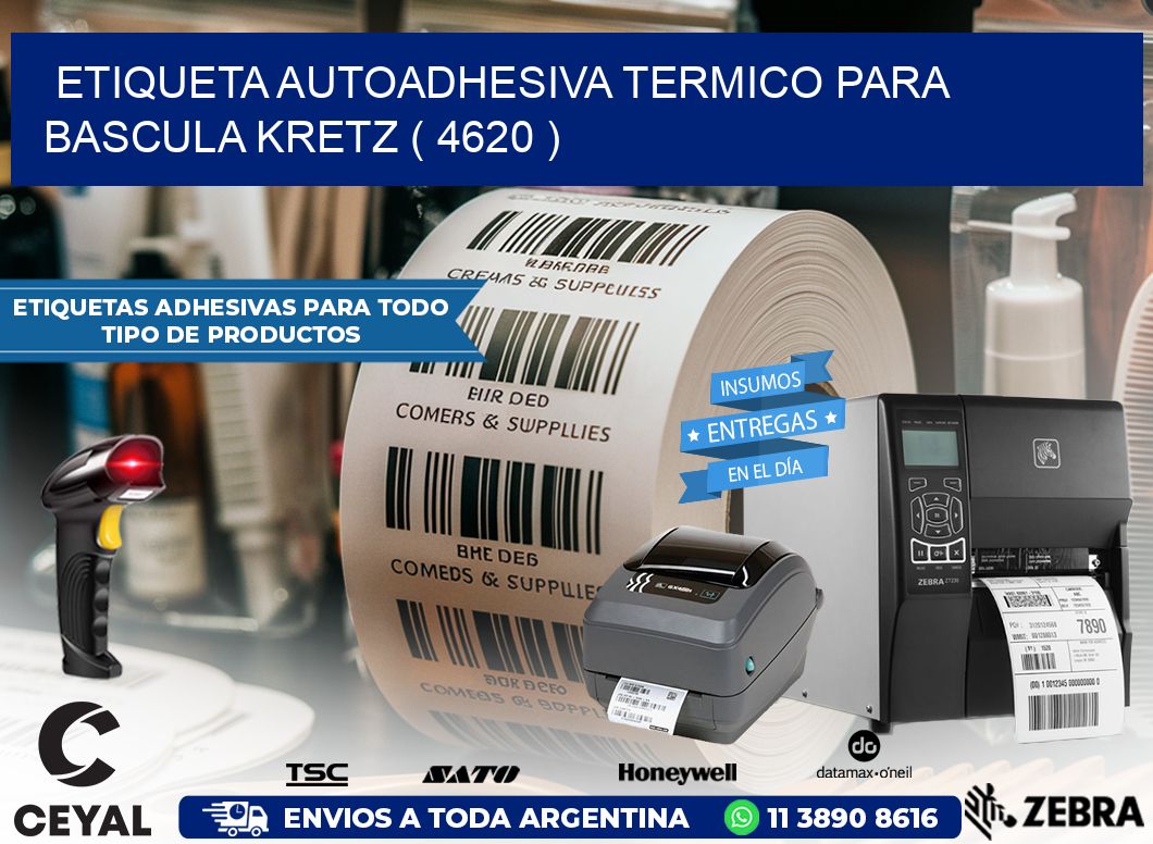 ETIQUETA AUTOADHESIVA TERMICO PARA BASCULA KRETZ ( 4620 )