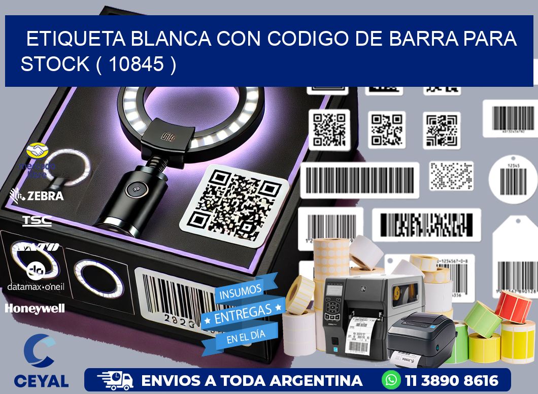 ETIQUETA BLANCA CON CODIGO DE BARRA PARA STOCK ( 10845 )