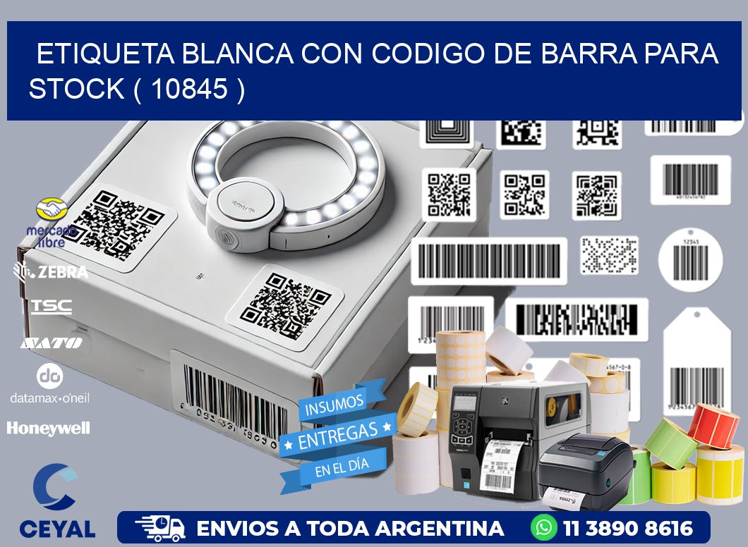 ETIQUETA BLANCA CON CODIGO DE BARRA PARA STOCK ( 10845 )