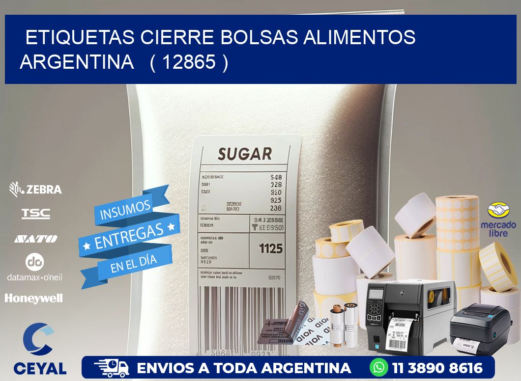 ETIQUETAS CIERRE BOLSAS ALIMENTOS ARGENTINA   ( 12865 )