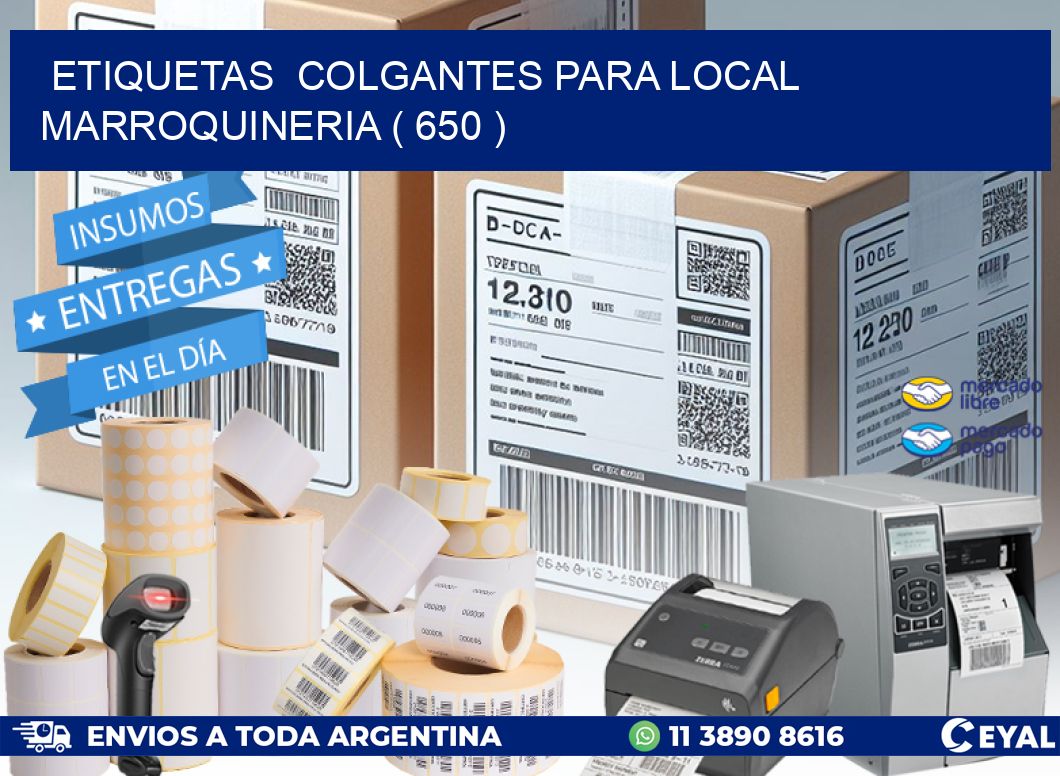 ETIQUETAS  COLGANTES PARA LOCAL MARROQUINERIA ( 650 )