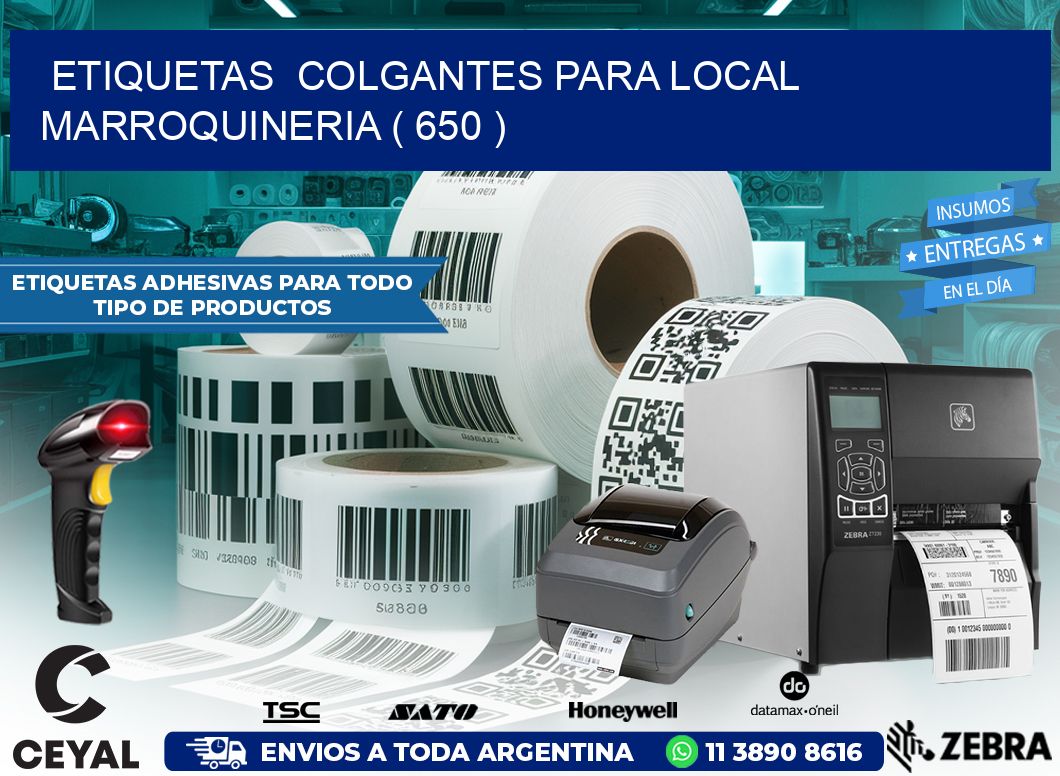 ETIQUETAS  COLGANTES PARA LOCAL MARROQUINERIA ( 650 )