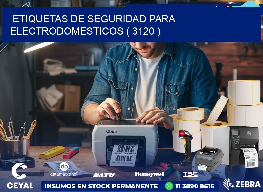 ETIQUETAS DE SEGURIDAD PARA ELECTRODOMESTICOS ( 3120 )