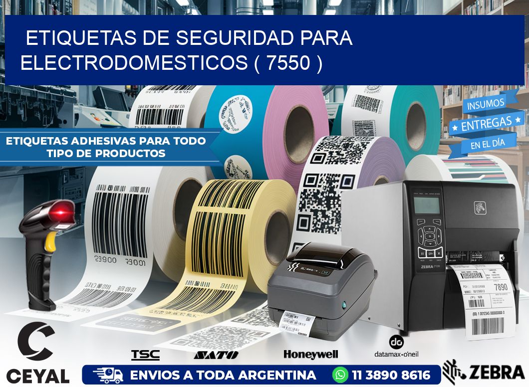 ETIQUETAS DE SEGURIDAD PARA ELECTRODOMESTICOS ( 7550 )