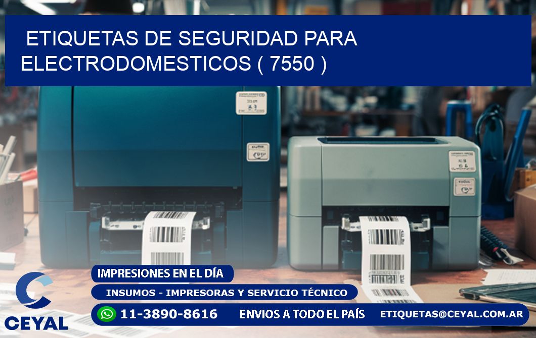 ETIQUETAS DE SEGURIDAD PARA ELECTRODOMESTICOS ( 7550 )