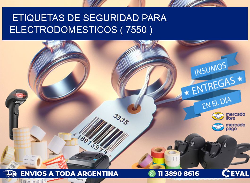 ETIQUETAS DE SEGURIDAD PARA ELECTRODOMESTICOS ( 7550 )