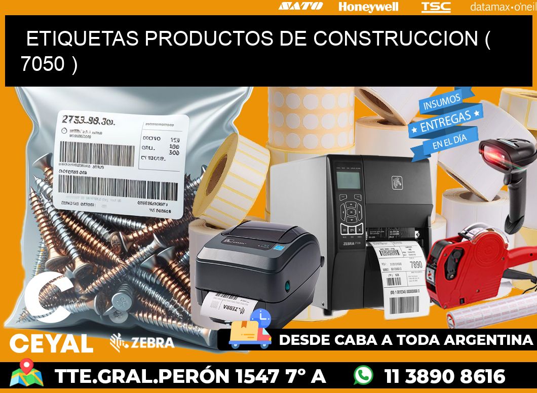 ETIQUETAS PRODUCTOS DE CONSTRUCCION ( 7050 )