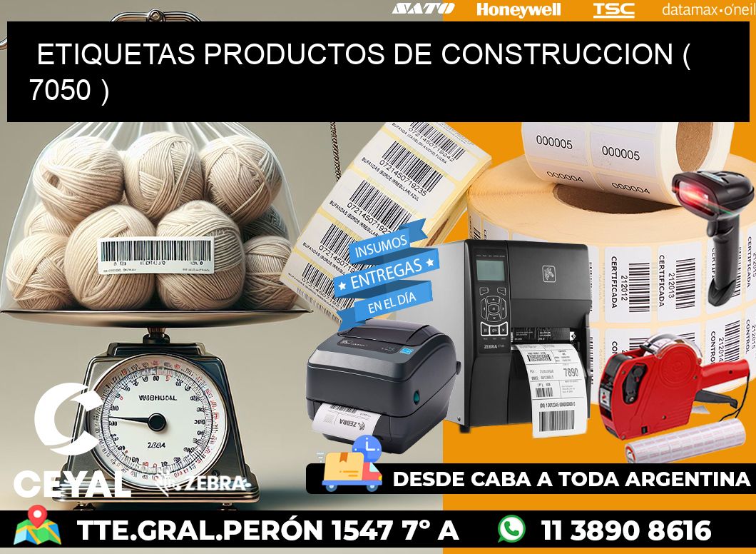 ETIQUETAS PRODUCTOS DE CONSTRUCCION ( 7050 )