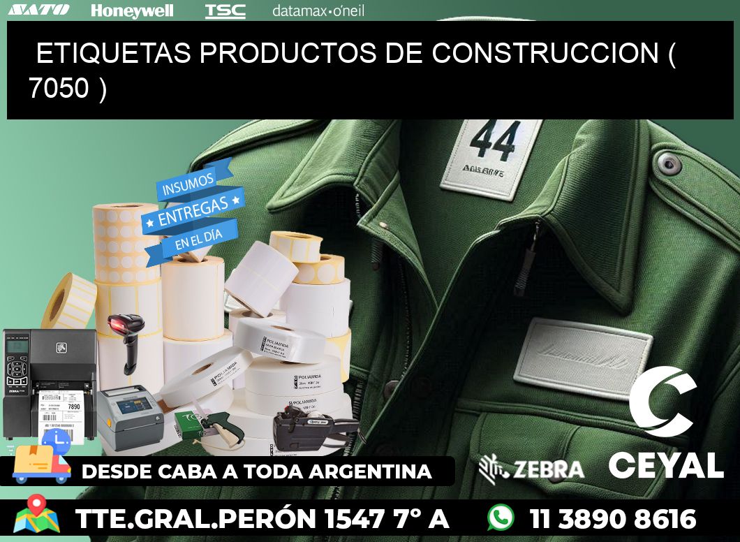 ETIQUETAS PRODUCTOS DE CONSTRUCCION ( 7050 )