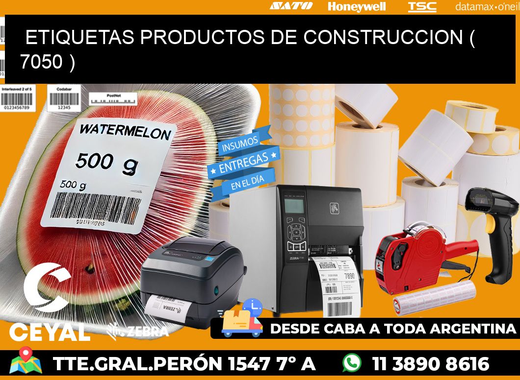 ETIQUETAS PRODUCTOS DE CONSTRUCCION ( 7050 )