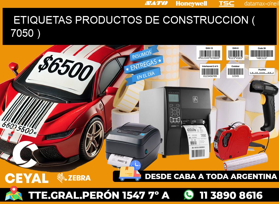 ETIQUETAS PRODUCTOS DE CONSTRUCCION ( 7050 )