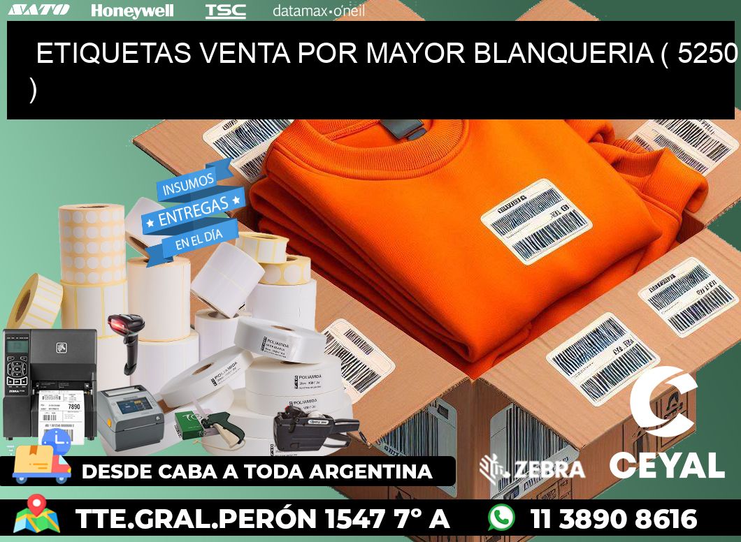 ETIQUETAS VENTA POR MAYOR BLANQUERIA ( 5250 )