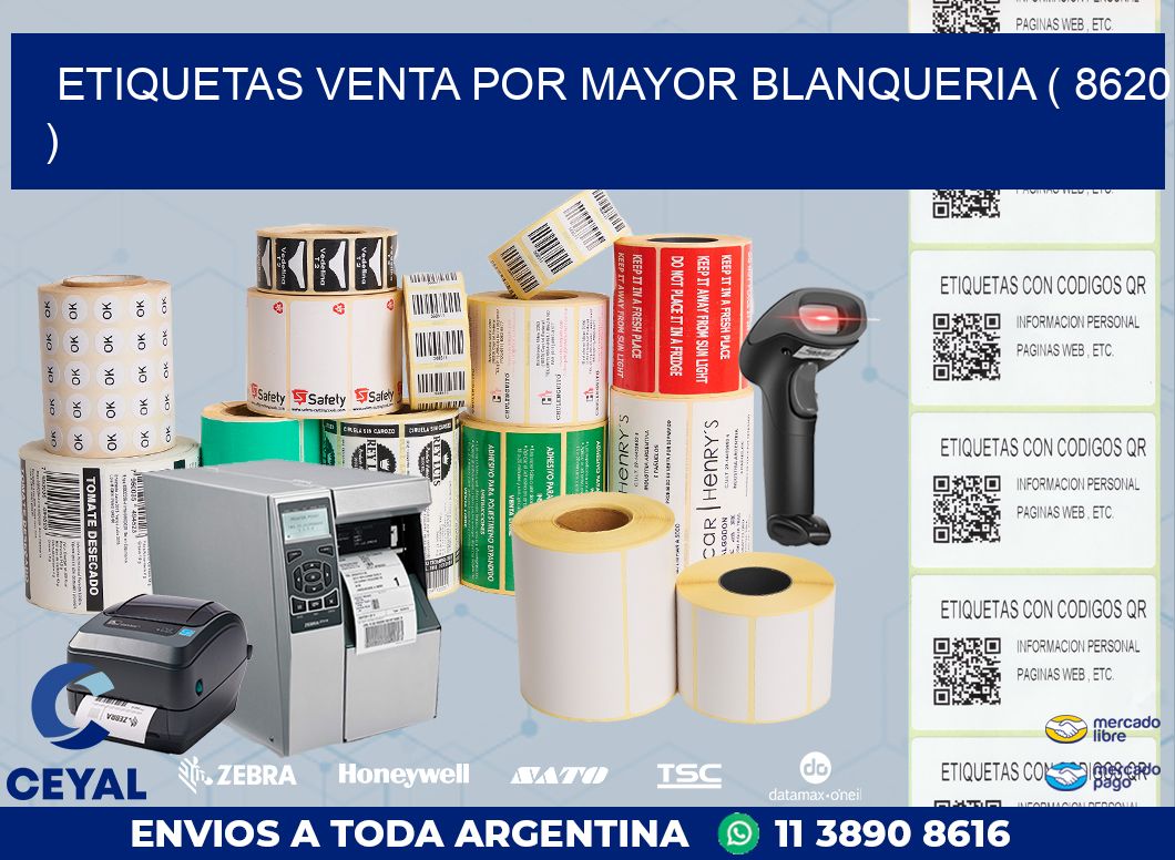 ETIQUETAS VENTA POR MAYOR BLANQUERIA ( 8620 )