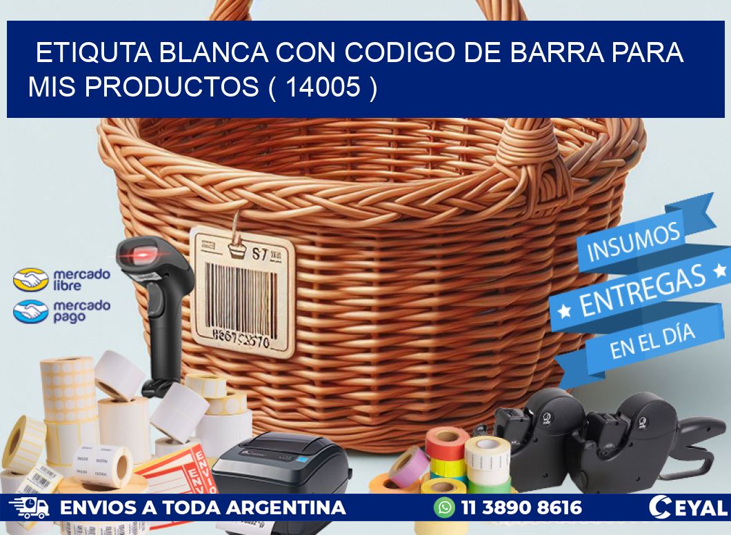 ETIQUTA BLANCA CON CODIGO DE BARRA PARA MIS PRODUCTOS ( 14005 )