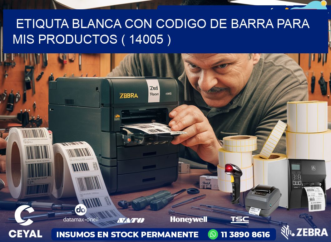 ETIQUTA BLANCA CON CODIGO DE BARRA PARA MIS PRODUCTOS ( 14005 )