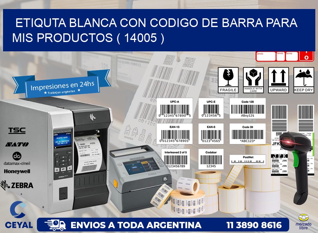 ETIQUTA BLANCA CON CODIGO DE BARRA PARA MIS PRODUCTOS ( 14005 )