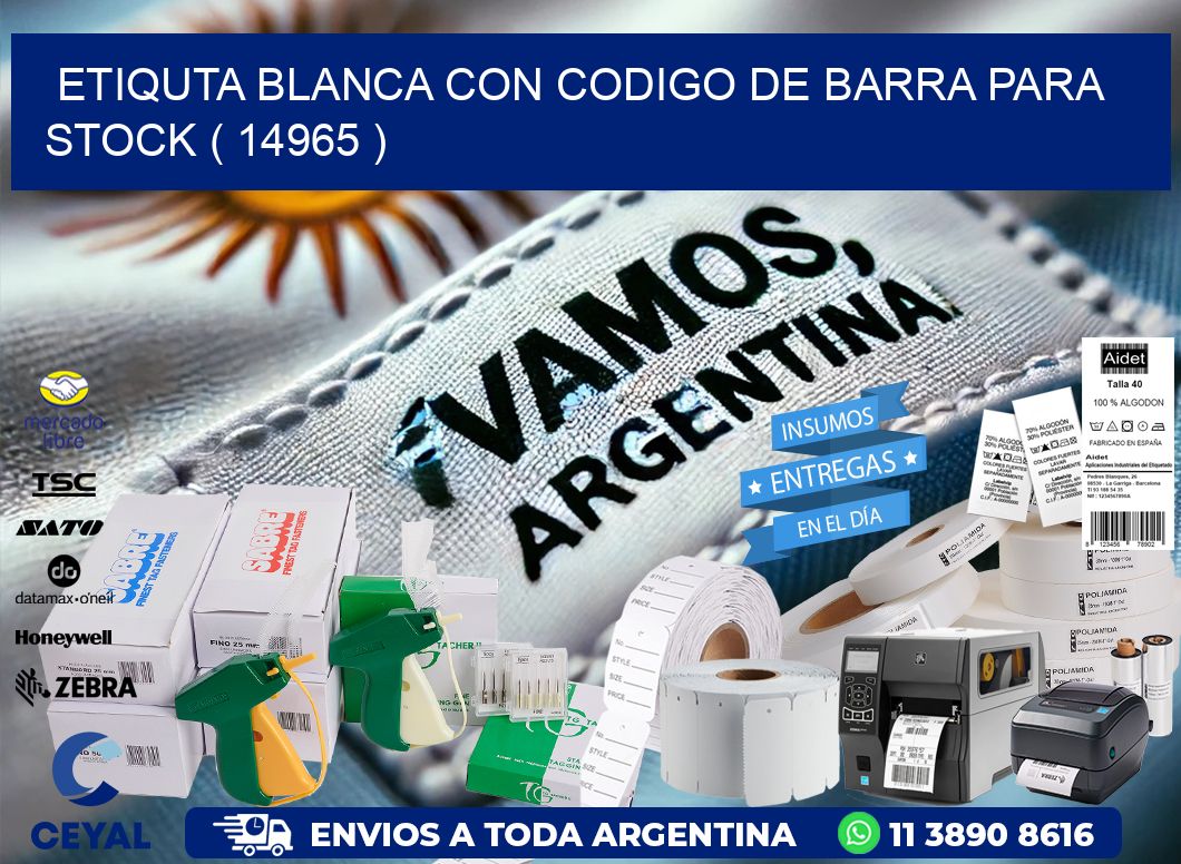 ETIQUTA BLANCA CON CODIGO DE BARRA PARA STOCK ( 14965 )