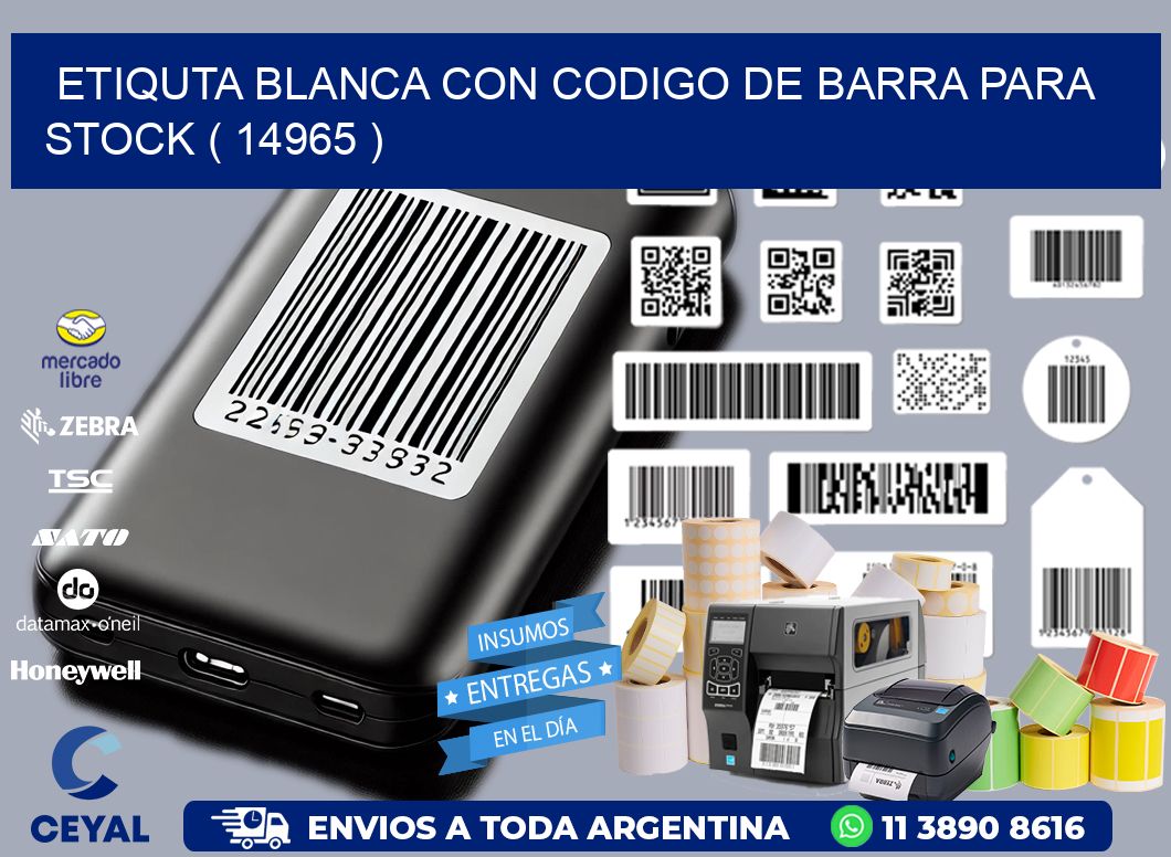 ETIQUTA BLANCA CON CODIGO DE BARRA PARA STOCK ( 14965 )