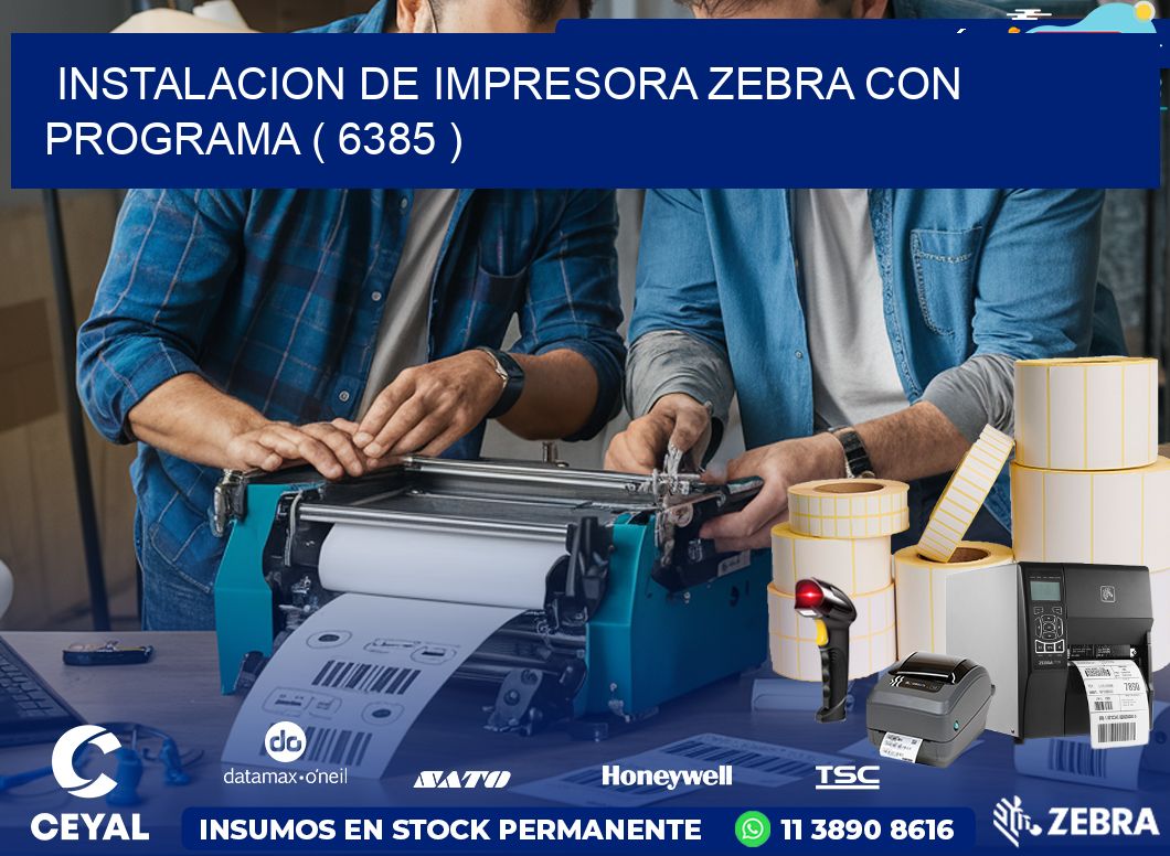 INSTALACION DE IMPRESORA ZEBRA CON PROGRAMA ( 6385 )