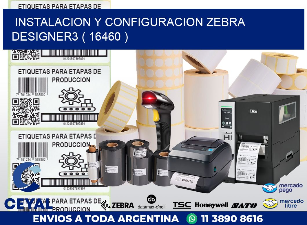 INSTALACION Y CONFIGURACION ZEBRA DESIGNER3 ( 16460 )