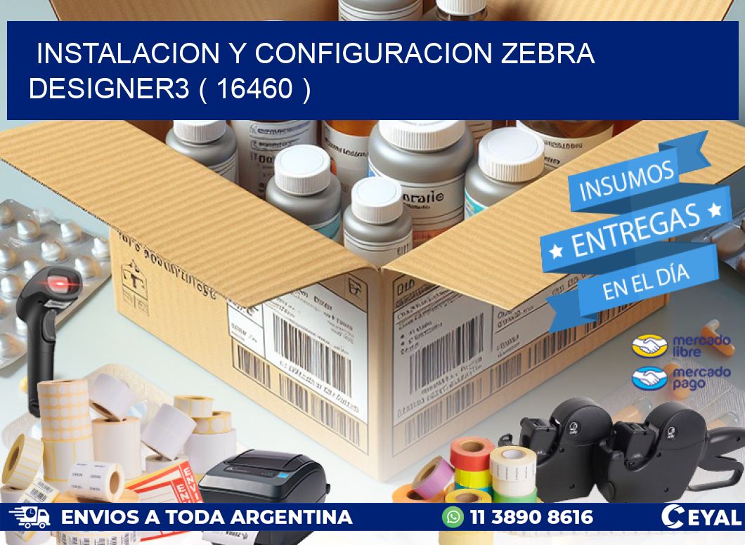 INSTALACION Y CONFIGURACION ZEBRA DESIGNER3 ( 16460 )