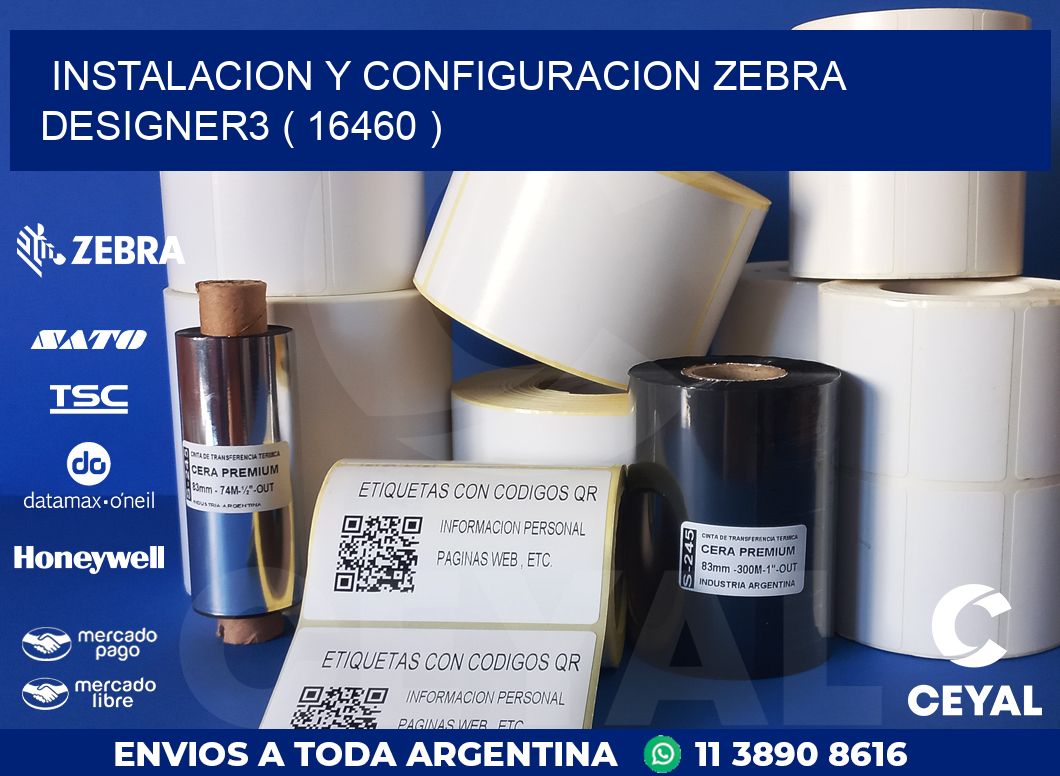 INSTALACION Y CONFIGURACION ZEBRA DESIGNER3 ( 16460 )