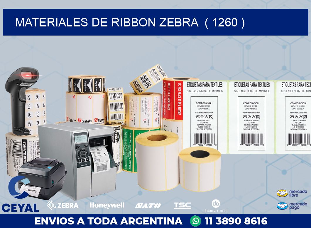 MATERIALES DE RIBBON ZEBRA  ( 1260 )